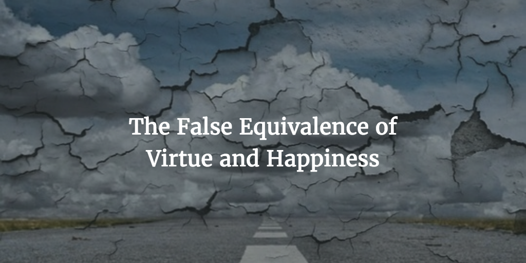 The False Equivalence of Virtue and Happiness